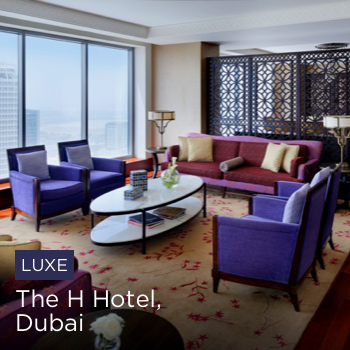 LUXE | The H Hotel, Dubai