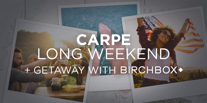 CARPE LONG WEEKEND