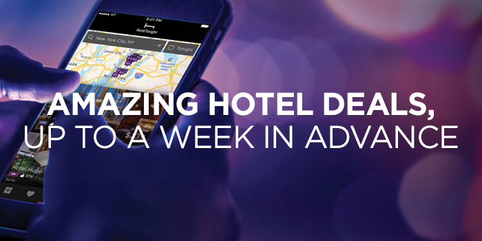 AMAZING HOTEL DEALS, UP TO A WEEK IN ADVANCE