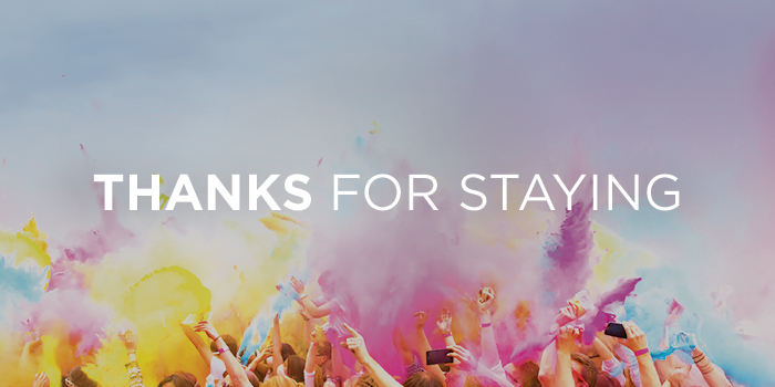 THANKS FOR STAYING